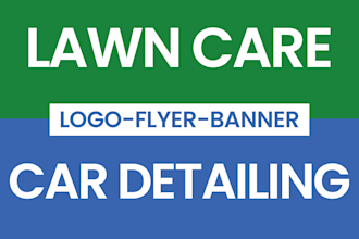 design or redesign flyers, logo, banners for lawn care, landscaping, car detail