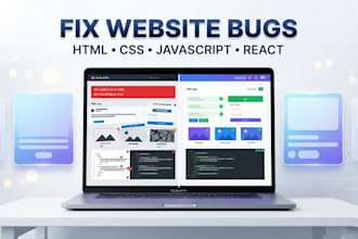 fix bugs in your HTML CSS javascript or react bugs within 24 hours