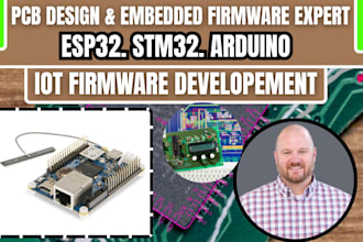 design pcb circuits and program esp32, stm32, firmware for your microcontroller,