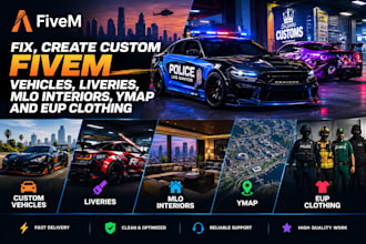 fix create custom fivem vehicles, liveries, mlo interiors, ymap and eup clothing