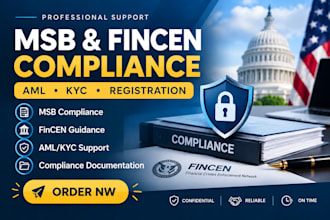 provide msb registration, fincen, aml and kyc compliance support