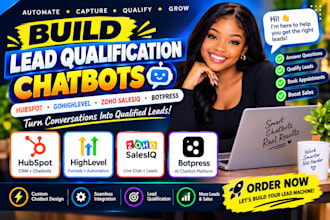 build lead qualification chatbots hubspot, gohighlevel, zoho salesiq, botpress