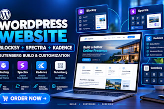 build or customize wordpress website using blocksy, spectra, kadence, gutenberg