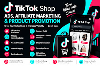 manage tikrok shop ads, affiliate marketing, shop growth and product promotion