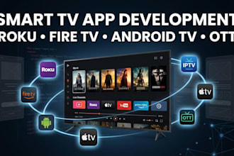 develop smart TV roku, fire TV, android TV, apple TV, iptv and ott apps solution
