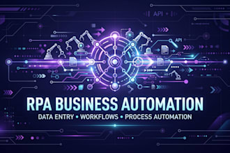 build rpa automation for business processes, data entry and workflows