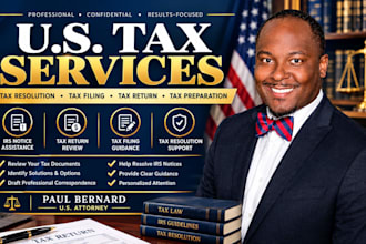 provide US tax resolution and irs notice legal assistance