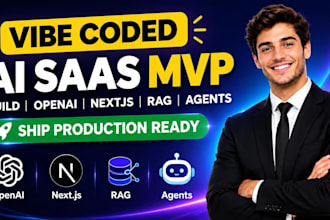 fix vibe coded ai saas mvp build openai nextjs rag agents ship production ready
