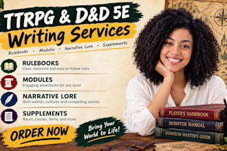 write ttrpg dnd 5e rulebooks modules narrative lore and supplements