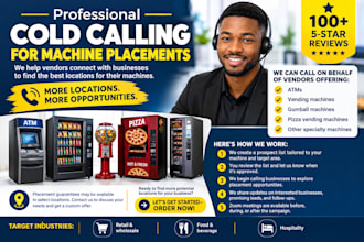 cold call businesses to find atm and vending machine placement locations
