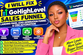 fix gohighlevel sales funnel, landing page lead generation funnel CRM automation