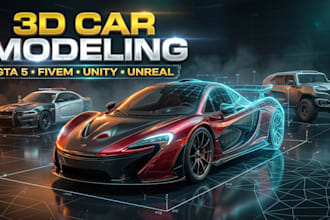 create custom 3d cars and vehicles for gta 5, fivem, unity and unreal engine