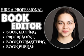 edit, proofread, and format your book for professional publication