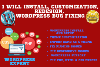 install, customization, redesign, wordpress bug fixing