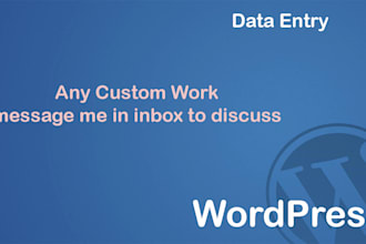 do wordpress data entry, content uploads, product listings