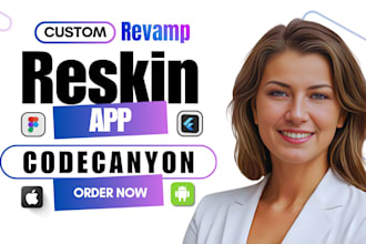 reskin, revamp, install your codecanyon script, andriod app, ios app