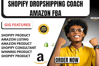 be your shopify  dropshipping mentor   ecommerce  coach   amazon fba  specialist
