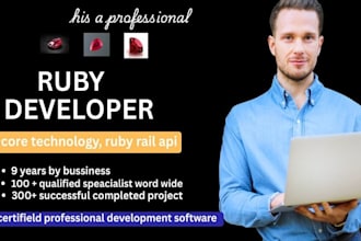 develop and design full stack ruby on rail, bug,rest API,web app,API integration