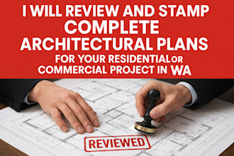 review, and stamp complete architectural plans for your commercial project in wa