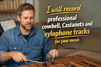 record professional cowbell, castanets and xylophone tracks for your music
