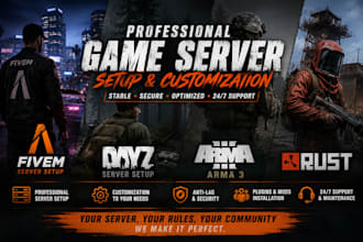 fivem server setup, customization for gta v rp, dayz server setup, arma 3, rust