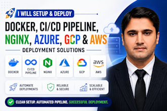 setup docker, ci cd pipeline, nginx, azure, gcp and AWS deployment