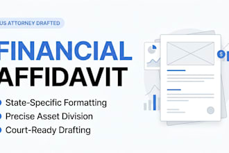 write a detailed financial affidavit for your divorce or family court