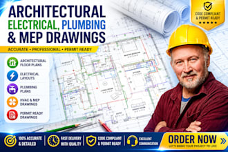 draw your architectural , electrical, plumbing plans, mep drawings