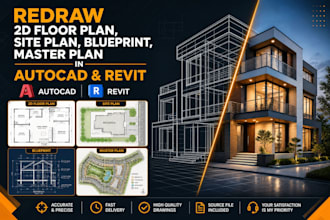 redraw 2d floor plans, site plans, blueprints, and master plans in cad or bim