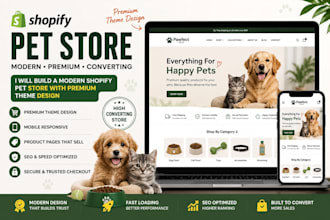 build a modern shopify pet store with premium theme design that converts