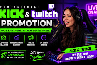 do kick and twitch promotion to get real followers live views and twitch partner