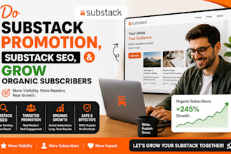do substack promotion, substack article, and grow organic subscribers