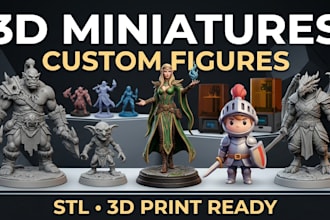 sculpt custom 3d miniatures, figurines and stl models for 3d printing