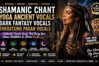 record shamanic chant, yoga ancient vocals, dark fantasy vocal, throatsing pagan
