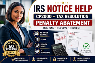 respond to irs notice, cp2000, tax resolution and penalty abatement