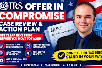 review your irs offer in compromise case and provide an action plan