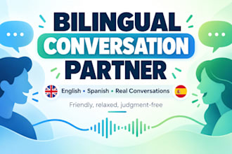 be your bilingual english and spanish conversation partner