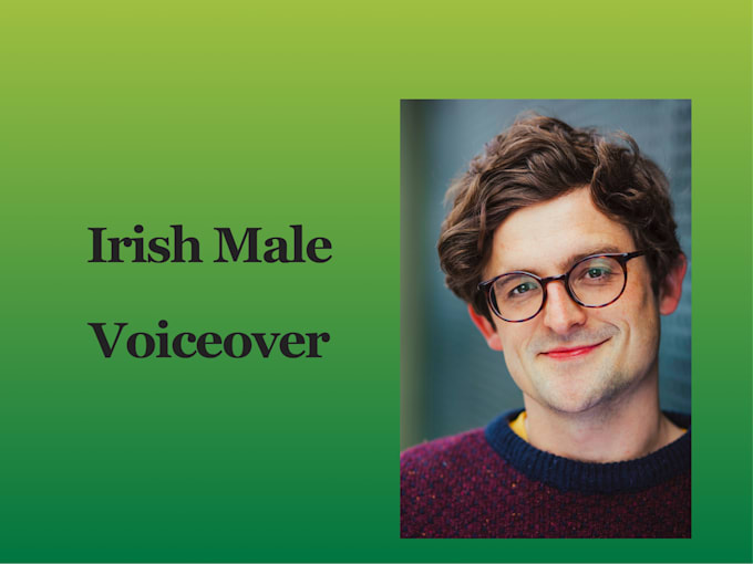 record a professional irish male voice over from ireland