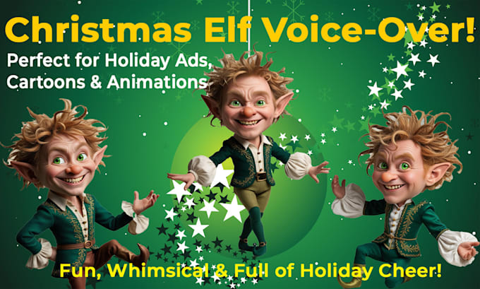 record a christmas elf character voice over for holiday ads and animations