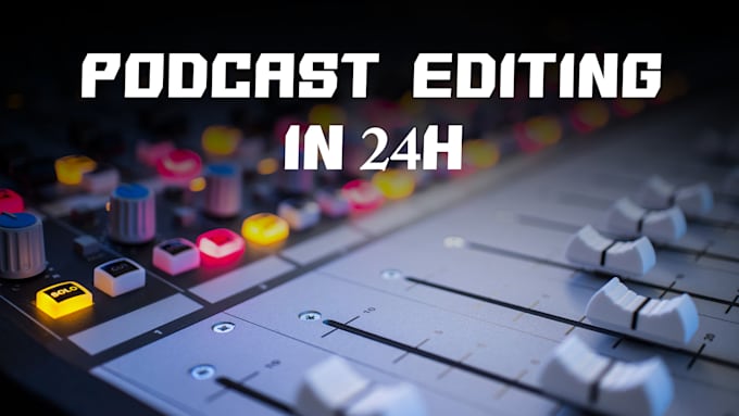 edit your podcast or interview in 24 hours