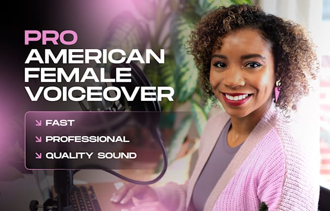 professionally record american female voice over fast for your company