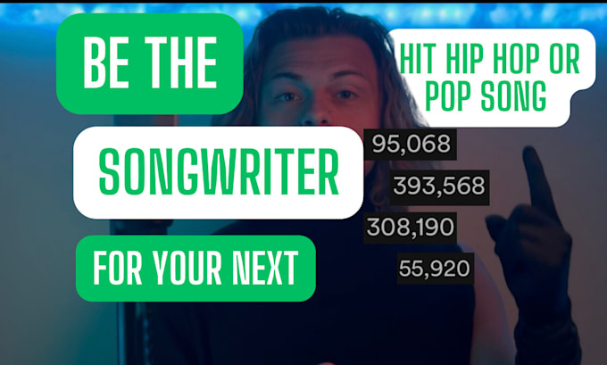 be the songwriter for a pop or rap song melody and lyrics