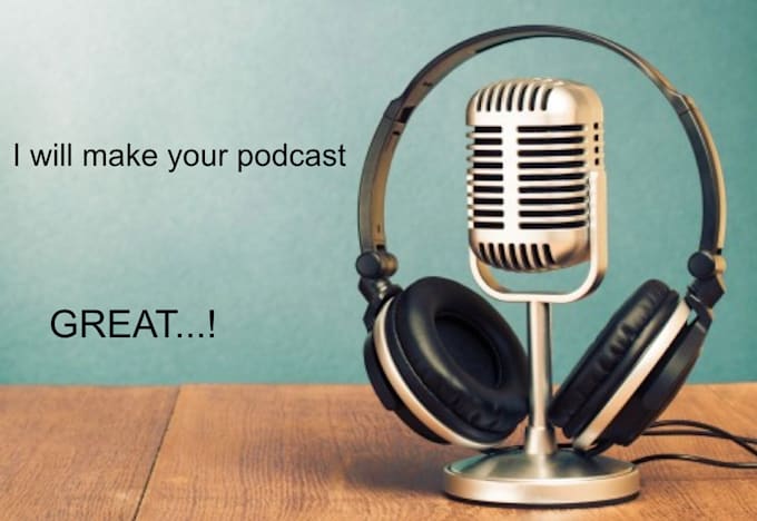 make your podcast, great