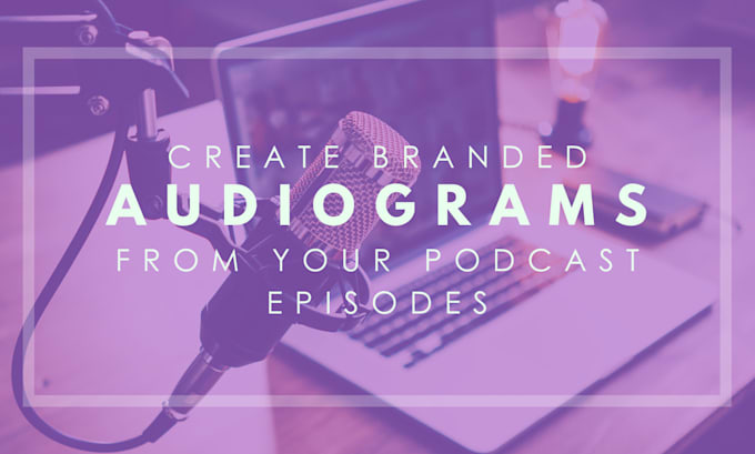 create audiograms from your podcast episodes
