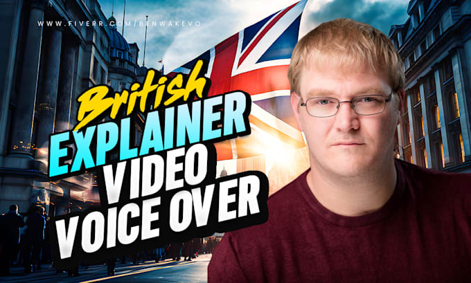 provide a british explainer video voiceover
