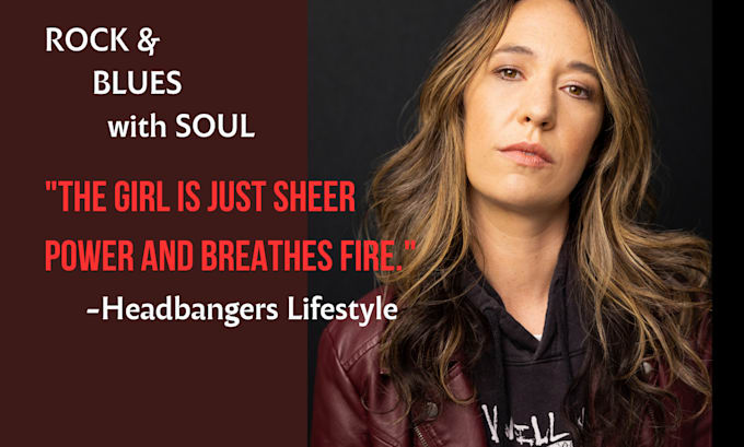 be your female rock singer and blues singer