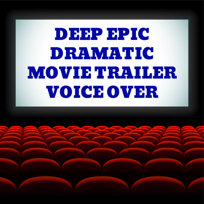 Record a deep voice dramatic male movie trailer voiceover by