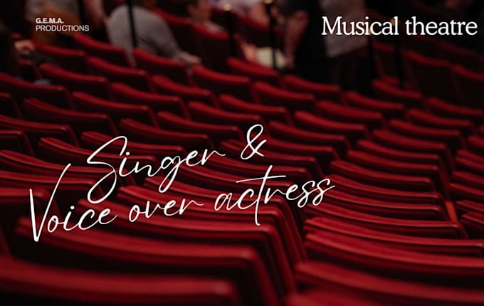 be your singer and voice over actress for musical theatre