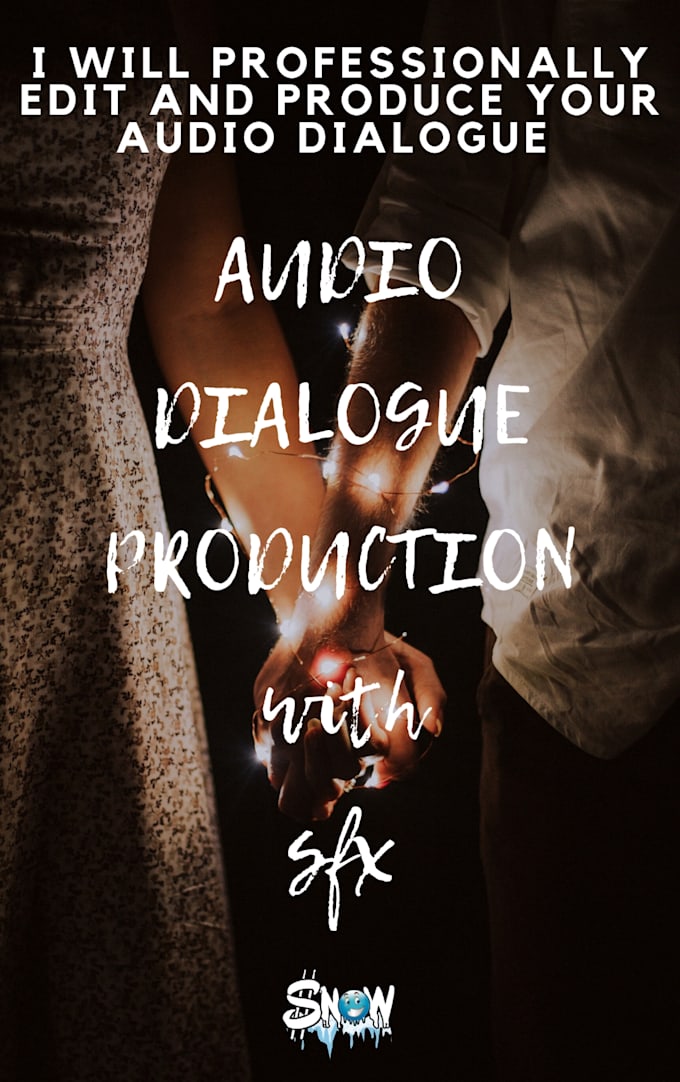 professionally edit and produce your audio dialogue