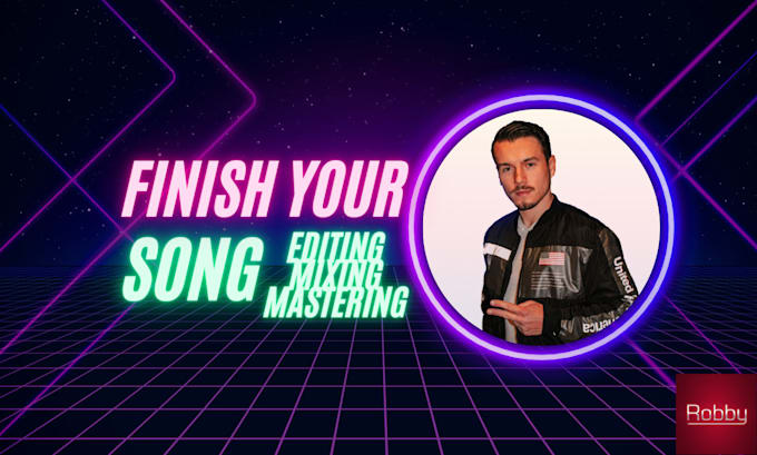 finish your song by editing, mixing, mastering